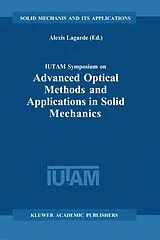 Fester Einband IUTAM Symposium on Advanced Optical Methods and Applications in Solid Mechanics von