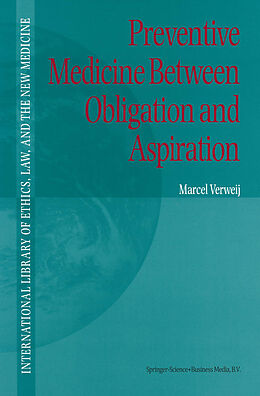 Livre Relié Preventive Medicine between Obligation and Aspiration de M. F. Verweij