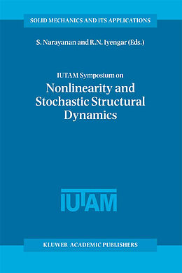 Fester Einband IUTAM Symposium on Nonlinearity and Stochastic Structural Dynamics von 