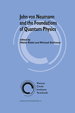 Fester Einband John von Neumann and the Foundations of Quantum Physics von 
