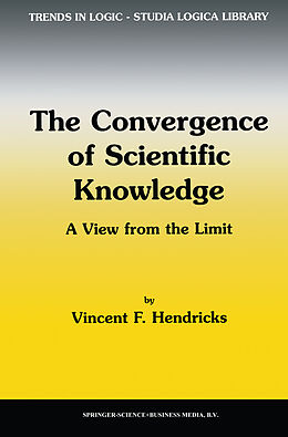 Fester Einband The Convergence of Scientific Knowledge von Vincent F. Hendricks