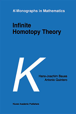 Livre Relié Infinite Homotopy Theory de A. Quintero, H-J. Baues