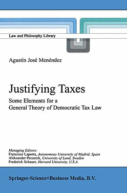Fester Einband Justifying Taxes von Agustín José Menéndez