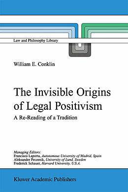Fester Einband The Invisible Origins of Legal Positivism von W. E. Conklin
