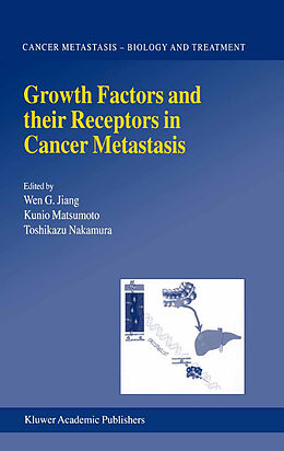 Livre Relié Growth Factors and their Receptors in Cancer Metastasis de 