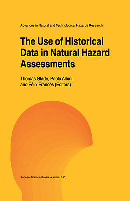 Fester Einband The Use of Historical Data in Natural Hazard Assessments von 