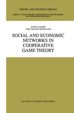 Livre Relié Social and Economic Networks in Cooperative Game Theory de Anne van den Nouweland, Marco Slikker