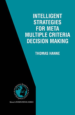 Livre Relié Intelligent Strategies for Meta Multiple Criteria Decision Making de Thomas Hanne