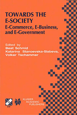 Fester Einband Towards the E-Society von Beat Schmid, K. Stanoevska-Slabeva, Volker Tschammer