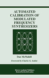 Fester Einband Automated Calibration of Modulated Frequency Synthesizers von Dan McMahill