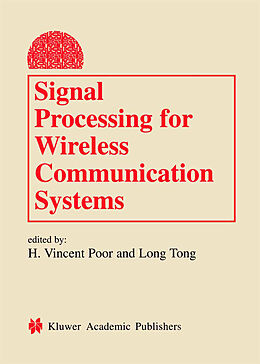 Livre Relié Signal Processing for Wireless Communication Systems de H. Vincent Poor