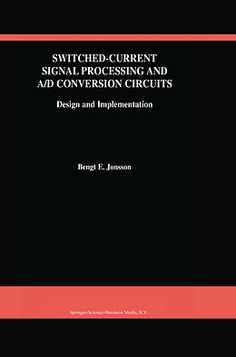 Livre Relié Switched-Current Signal Processing and A/D Conversion Circuits de Bengt E. Jonsson