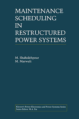 Fester Einband Maintenance Scheduling in Restructured Power Systems von M. Marwali, M. Shahidehpour