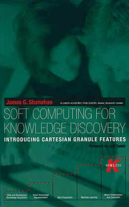 Livre Relié Soft Computing for Knowledge Discovery de James G. Shanahan