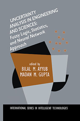 Livre Relié Uncertainty Analysis in Engineering and Sciences: Fuzzy Logic, Statistics, and Neural Network Approach de 