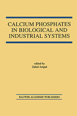 Kartonierter Einband Calcium Phosphates in Biological and Industrial Systems von 