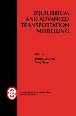 Livre Relié Equilibrium and Advanced Transportation Modelling de 