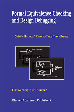 Livre Relié Formal Equivalence Checking and Design Debugging de Kwang-Ting (Tim) Cheng, Shi-Yu Huang