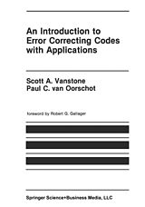 Livre Relié An Introduction to Error Correcting Codes with Applications de Paul C. van Oorschot, Scott A. Vanstone