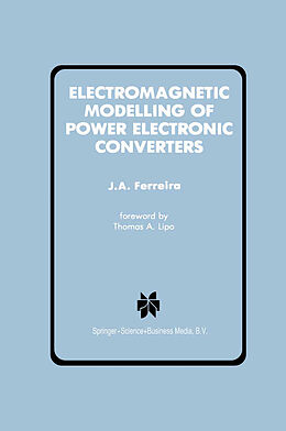 Livre Relié Electromagnetic Modelling of Power Electronic Converters de J. A. Ferreira