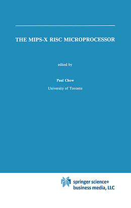Fester Einband The MIPS-X RISC Microprocessor von 