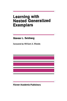 Livre Relié Learning with Nested Generalized Exemplars de Steven L. Salzberg