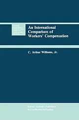 Fester Einband An International Comparison of Workers' Compensation von C. Arthur Williams