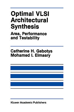 Fester Einband Optimal VLSI Architectural Synthesis von Mohamed I. Elmasry, Catherine H. Gebotys