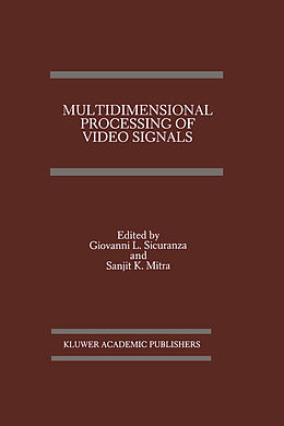 Fester Einband Multidimensional Processing of Video Signals von Giovanni Sicuranza, Sanjit K. Mitra