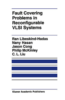 Fester Einband Fault Covering Problems in Reconfigurable VLSI Systems von Ran Libeskind-Hadas, Nany Hasan, C. L. Liu