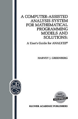 Livre Relié A Computer-Assisted Analysis System for Mathematical Programming Models and Solutions de H. J. Greenberg