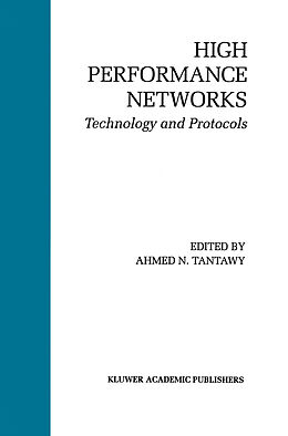 Livre Relié High Performance Networks de Ahmed N. Tantawy