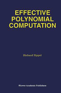 Livre Relié Effective Polynomial Computation de Richard Zippel
