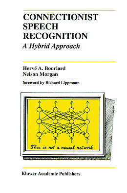 Livre Relié Connectionist Speech Recognition de Nelson Morgan, Hervé A. Bourlard