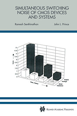 Livre Relié Simultaneous Switching Noise of CMOS Devices and Systems de John L. Prince, Ramesh Senthinathan