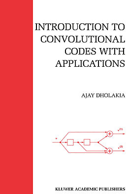 Livre Relié Introduction to Convolutional Codes with Applications de Ajay Dholakia