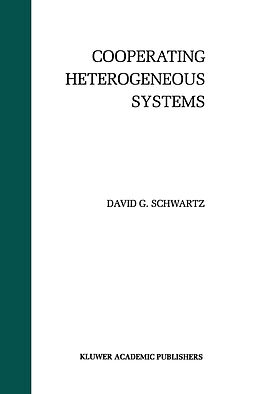 Fester Einband Cooperating Heterogeneous Systems von David G. Schwartz