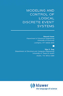Fester Einband Modeling and Control of Logical Discrete Event Systems von Vijay K. Garg, Ratnesh Kumar