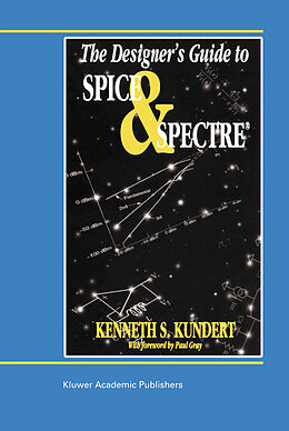 Livre Relié The Designer s Guide to Spice and Spectre® de Ken Kundert
