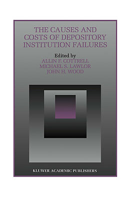 Livre Relié The Causes and Costs of Depository Institution Failures de Allin Cottrell, Graylyn Conference Center (Wake Forest U