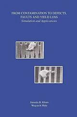 Fester Einband From Contamination to Defects, Faults and Yield Loss von Jitendra B. Khare, Wojciech Maly