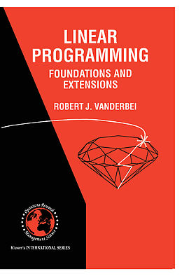 Livre Relié Linear Programming: Foundations and Extensions de Robert J. Vanderbei