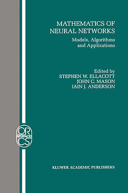 Livre Relié Mathematics of Neural Networks de Steve Ellacott, Iain J. Anderson, J. C. Mason