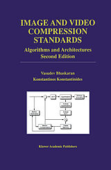 Livre Relié Image and Video Compression Standards de Konstantinos Konstantinides, Vasudev Bhaskaran