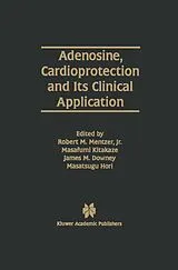 Fester Einband Adenosine, Cardioprotection and Its Clinical Application von 