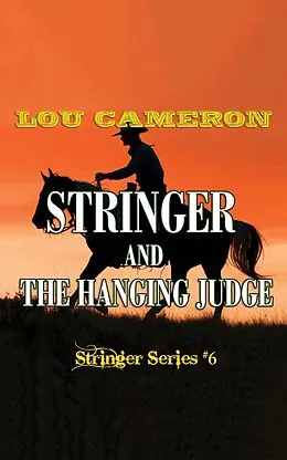 E-Book (epub) Stringer and the Hanging Judge von Lou Cameron