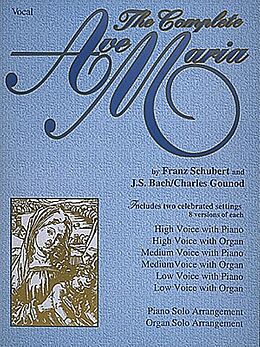 Johann Sebastian Bach, Franz Schubert, Charles Gounod Notenblätter The complete Ave Maria by Franz