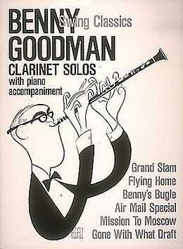 Benny Goodman Notenblätter Swing ClassicsClarinet Solos