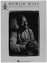 Chester Burnett named Howlin' Wolf Notenblätter Howlin Wolf featuring Hubert Sumlin