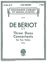 Charles de Bériot Notenblätter 3 Duos concertants op.57